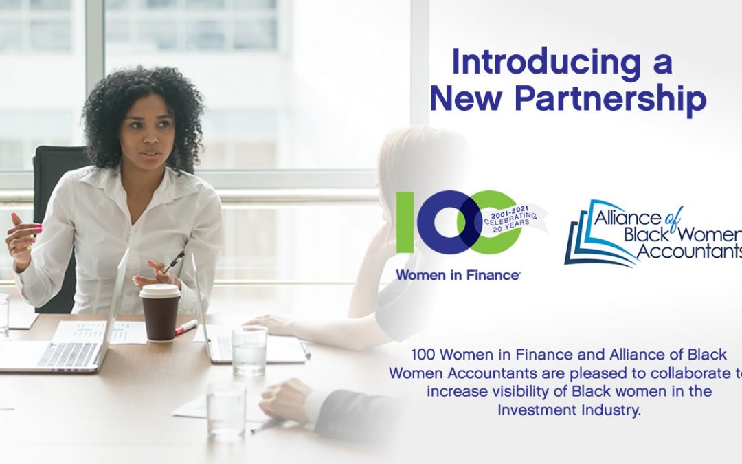 100 Women in Finance and Alliance of Black Women Accountants Collaborate to Increase the Visibility of Black Women in the Investment Industry