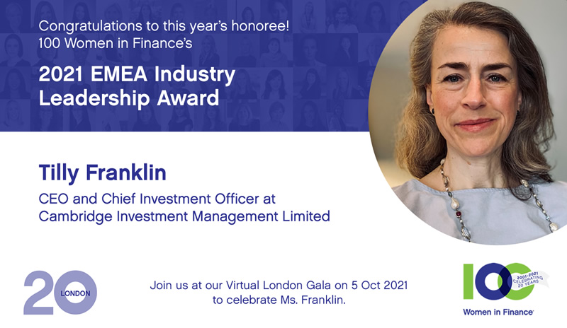 Cambridge Investment Management’s Tilly Franklin Named Recipient of 100 Women in Finance’s 2021 EMEA Industry Leadership Award