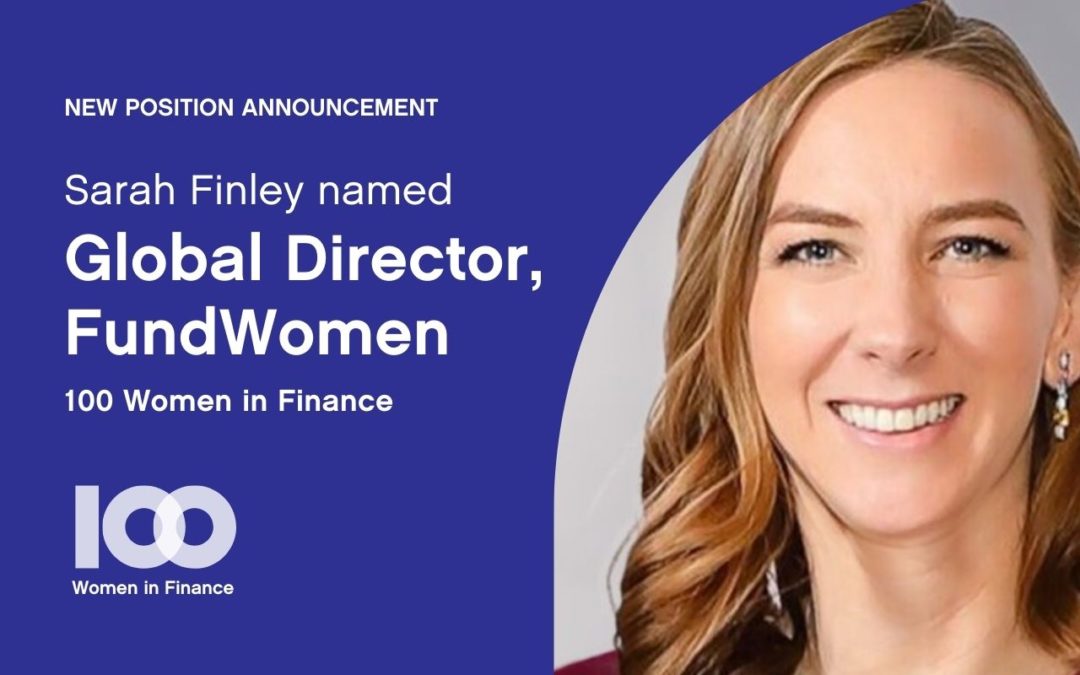 100 Women in Finance names Sarah Finley, Global Director, FundWomen