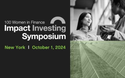 100 Women in Finance to host second annual Impact Investing Symposium in New York City