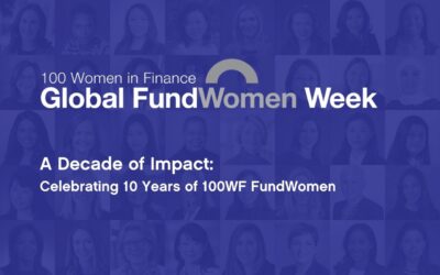 100 Women in Finance Celebrates 10-Year Anniversary of FundWomen Initiative