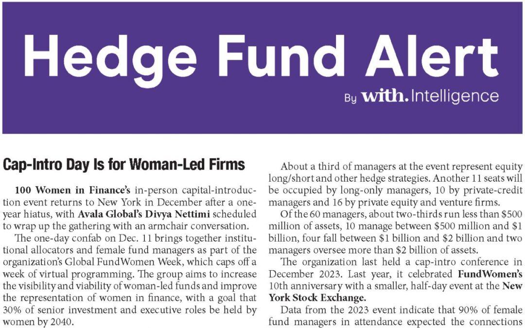 Hedge Fund Alert reports 100 Women in Finance’s in-person capital-introduction event returns to New York in December after a one-year hiatus.