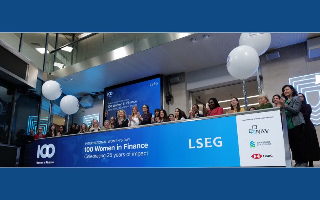 100 Women in Finance Marks 25 Years at London Stock Exchange on International Women’s Day
