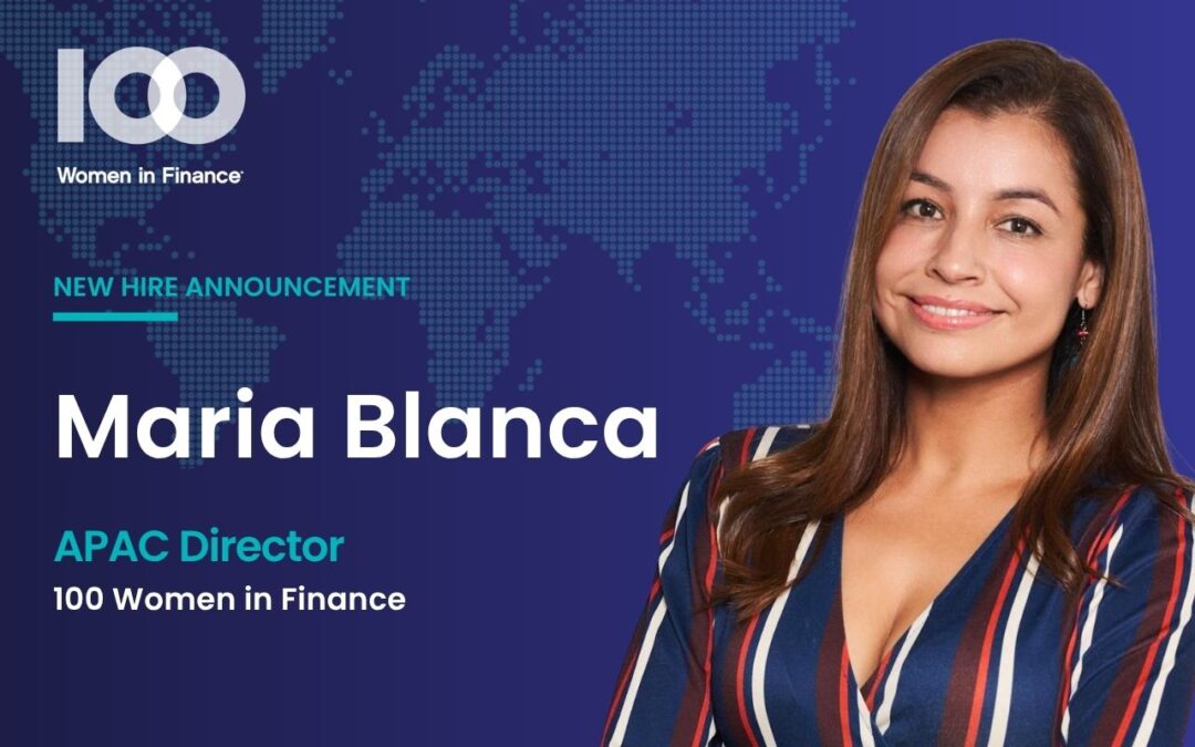100 Women in Finance Welcomes Maria Blanca as APAC Director
