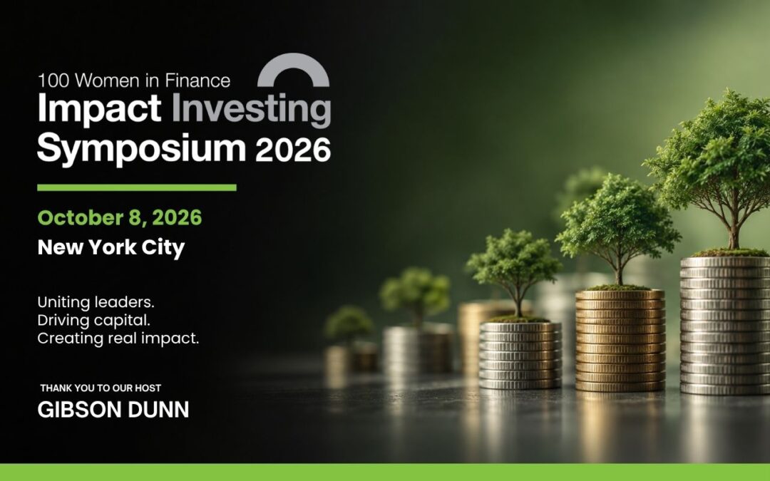 100 Women in Finance to host fourth annual Impact Investing Symposium in New York City