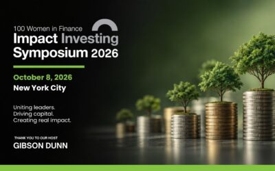100 Women in Finance to host fourth annual Impact Investing Symposium in New York City